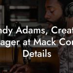 Sandy Adams, Creative Manager at Mack Contact Details