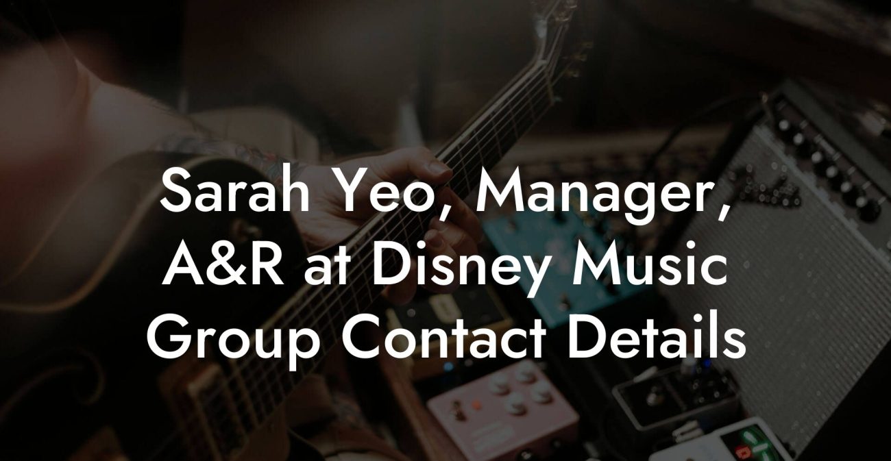 Sarah Yeo, Manager, A&R at Disney Music Group Contact Details