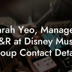 Sarah Yeo, Manager, A&R at Disney Music Group Contact Details