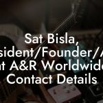 Sat Bisla, President/Founder/A&R at A&R Worldwide Contact Details