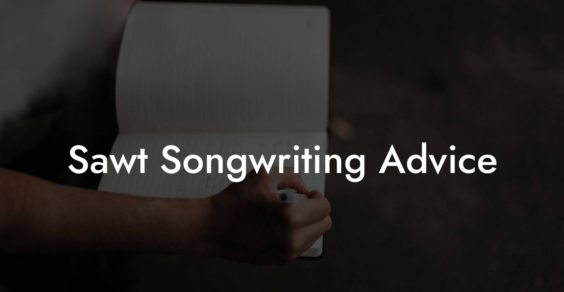 Sawt Songwriting Advice