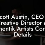 Scott Austin, CEO / Creative Director at Authentik Artists Contact Details