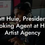 Scott Huie, President & Booking Agent at H2O Artist Agency