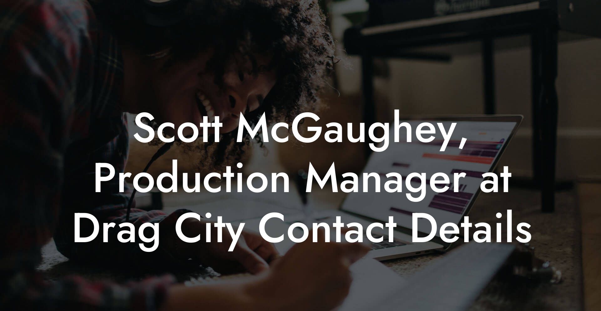 Scott McGaughey, Production Manager at Drag City Contact Details