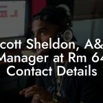 Scott Sheldon, A&R Manager at Rm 64 Contact Details
