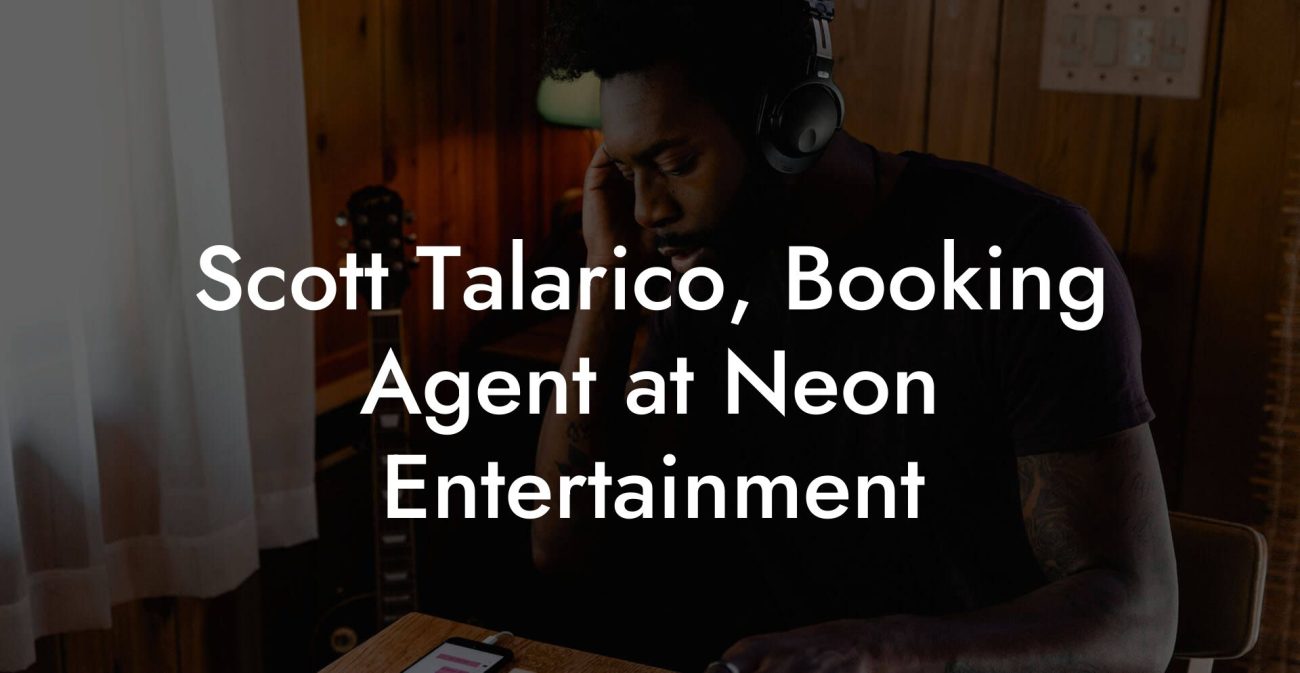 Scott Talarico, Booking Agent at Neon Entertainment