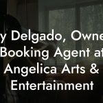 Seay Delgado, Owner & Booking Agent at Angelica Arts & Entertainment