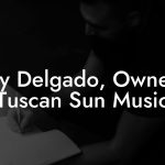 Seay Delgado, Owner at Tuscan Sun Music