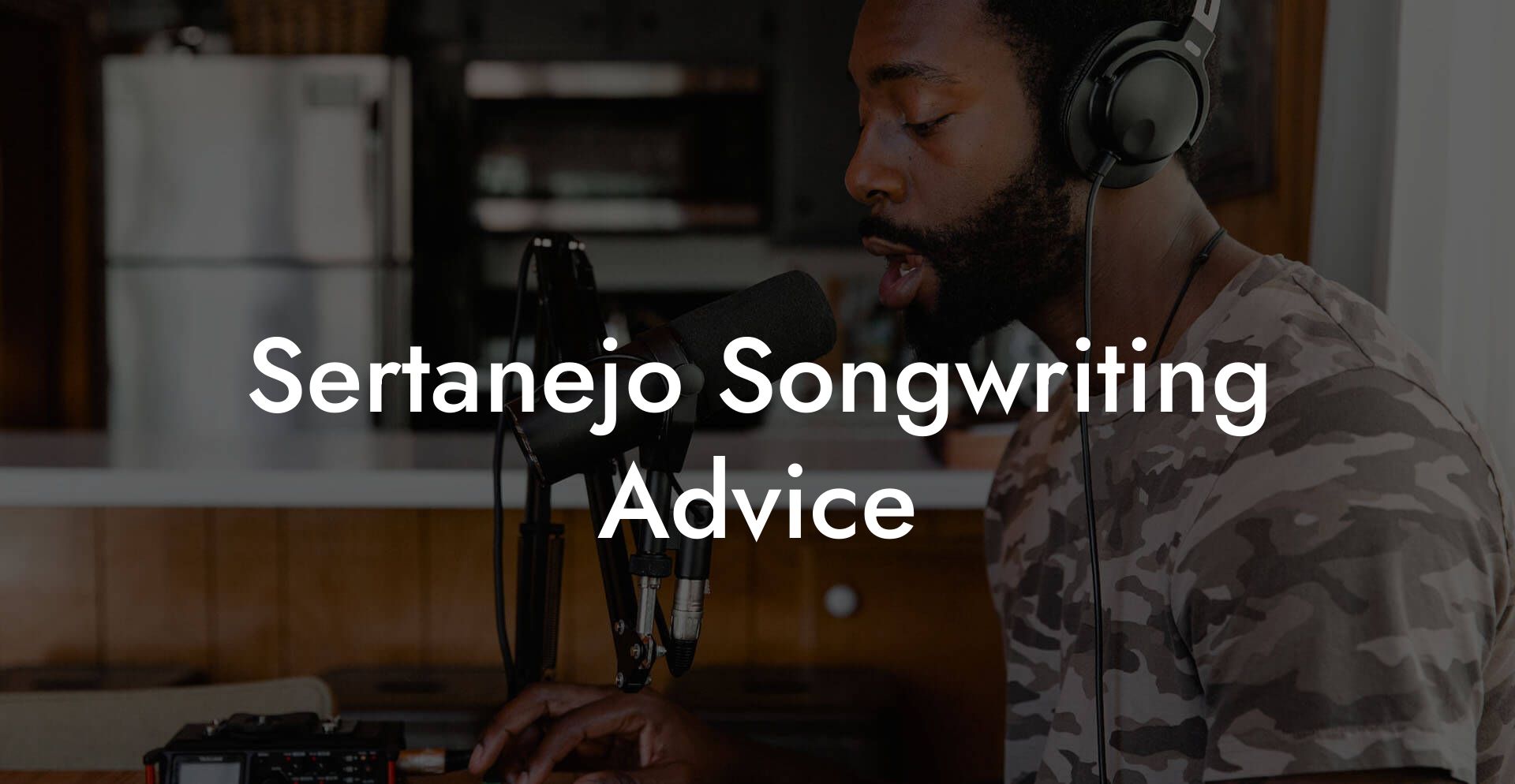 Sertanejo Songwriting Advice