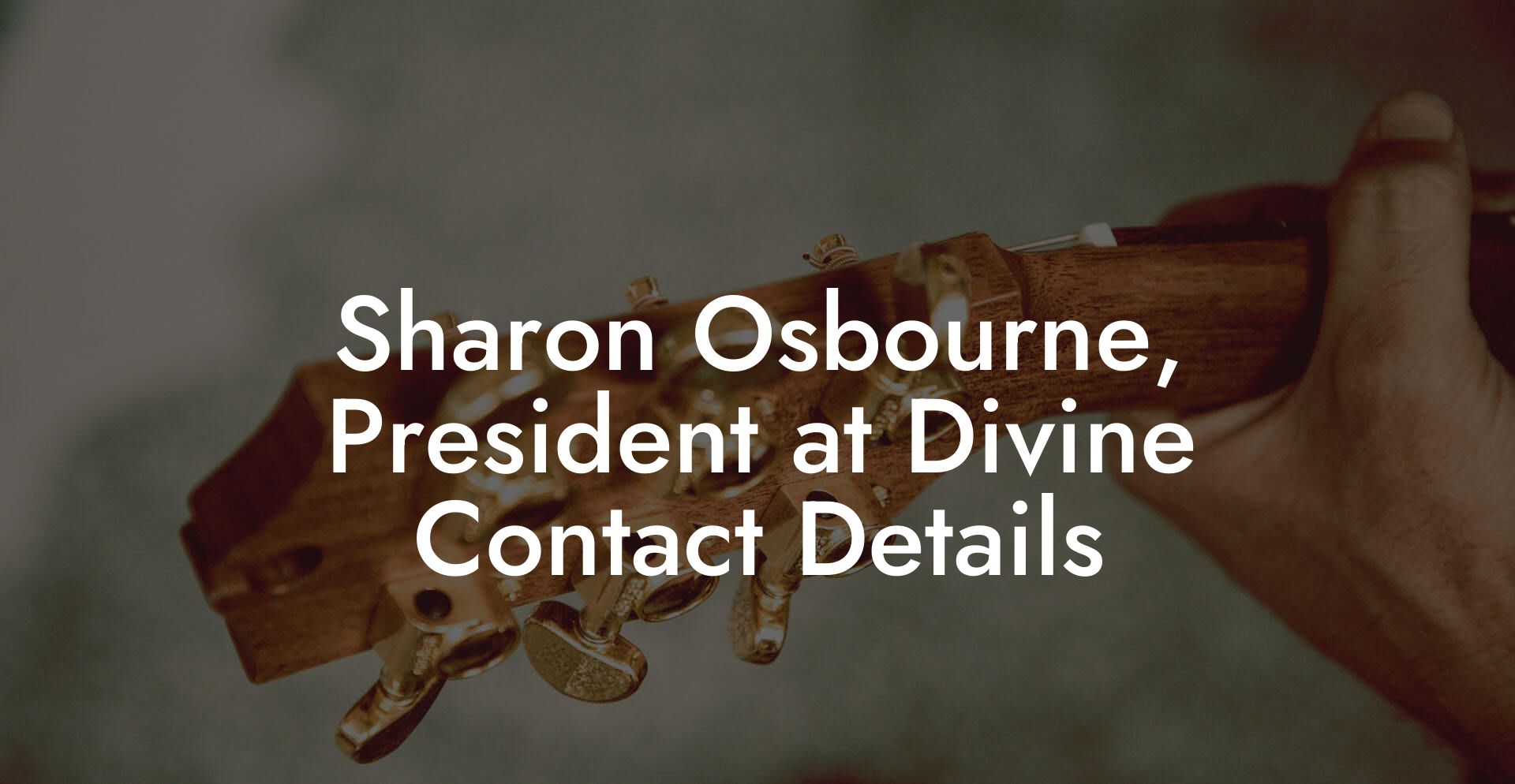 Sharon Osbourne, President at Divine Contact Details