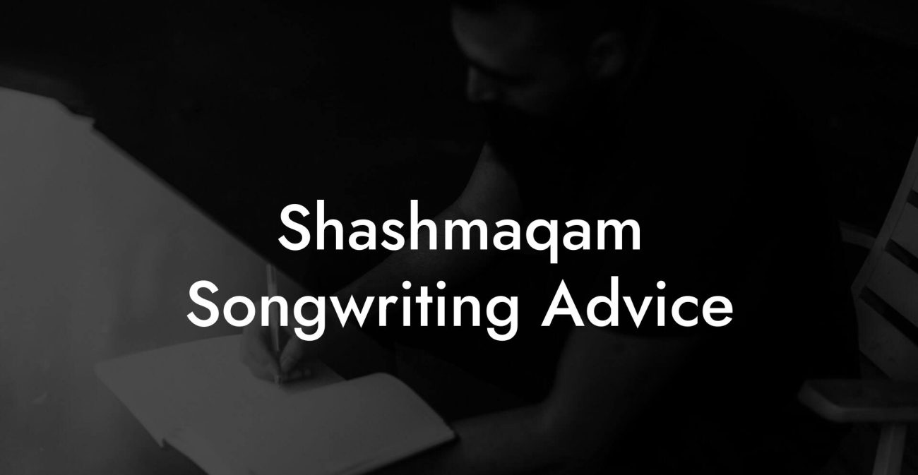 Shashmaqam Songwriting Advice