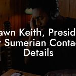 Shawn Keith, President at Sumerian Contact Details