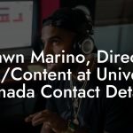 Shawn Marino, Director A&R/Content at Universal Canada Contact Details