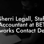Sherri Legall, Staff Accountant at BET Networks Contact Details