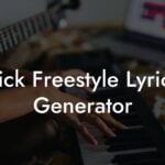 sick freestyle lyrics generator lyric assistant