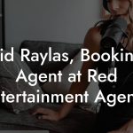 Sid Raylas, Booking Agent at Red Entertainment Agency