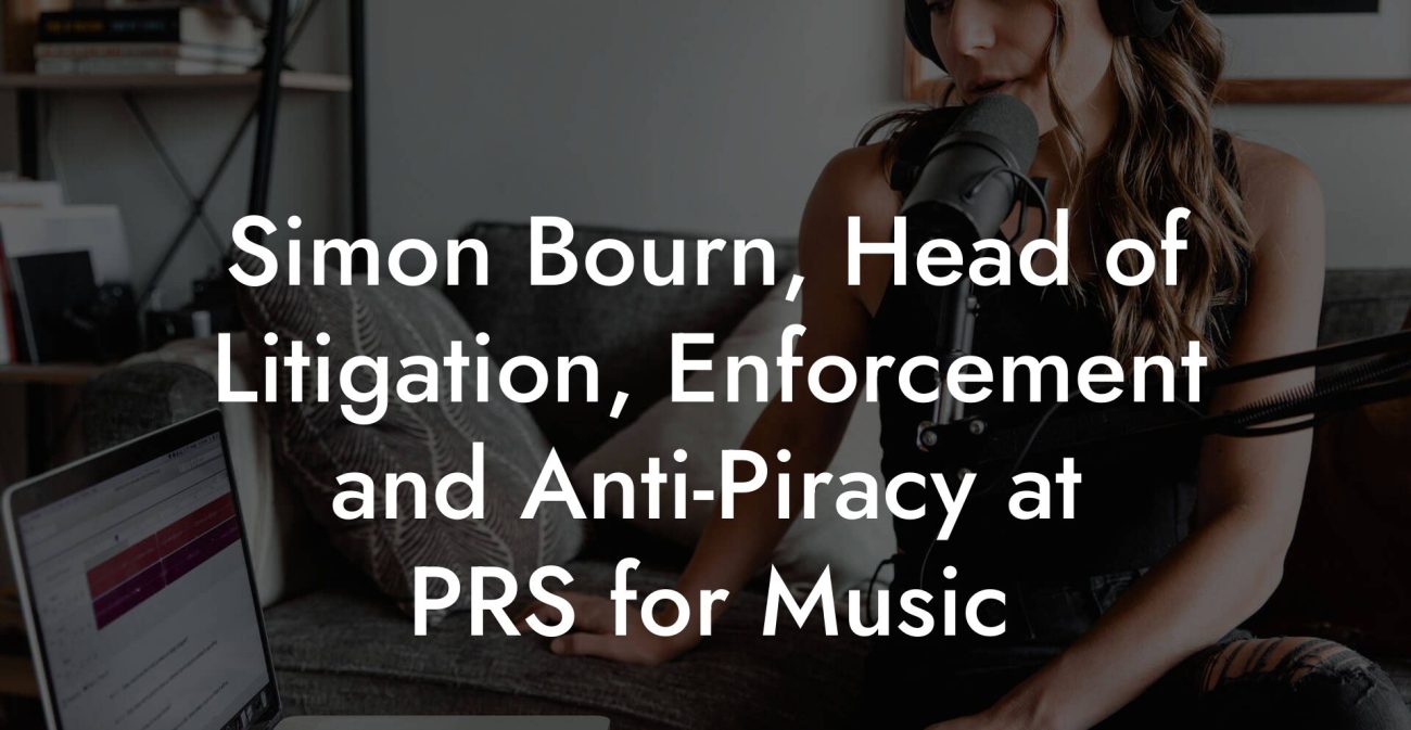 Simon Bourn, Head of Litigation, Enforcement and Anti-Piracy at PRS for Music