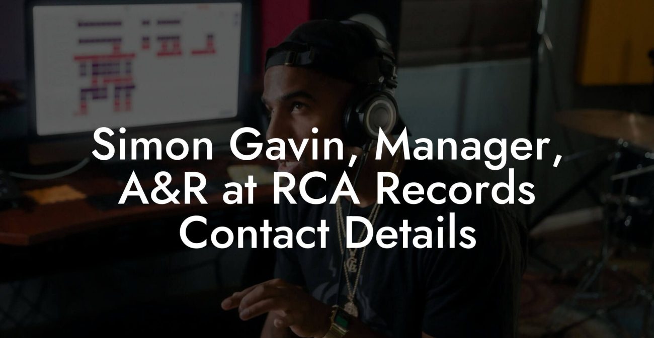 Simon Gavin, Manager, A&R at RCA Records Contact Details