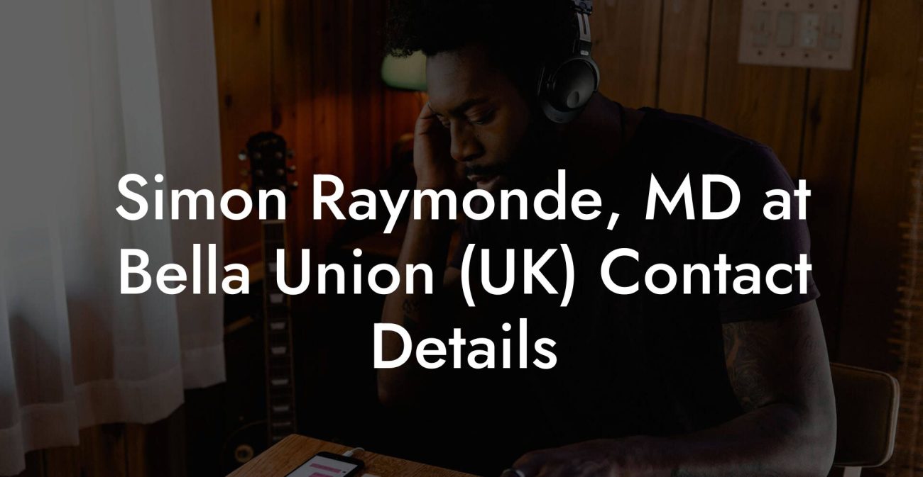 Simon Raymonde, MD at Bella Union (UK) Contact Details