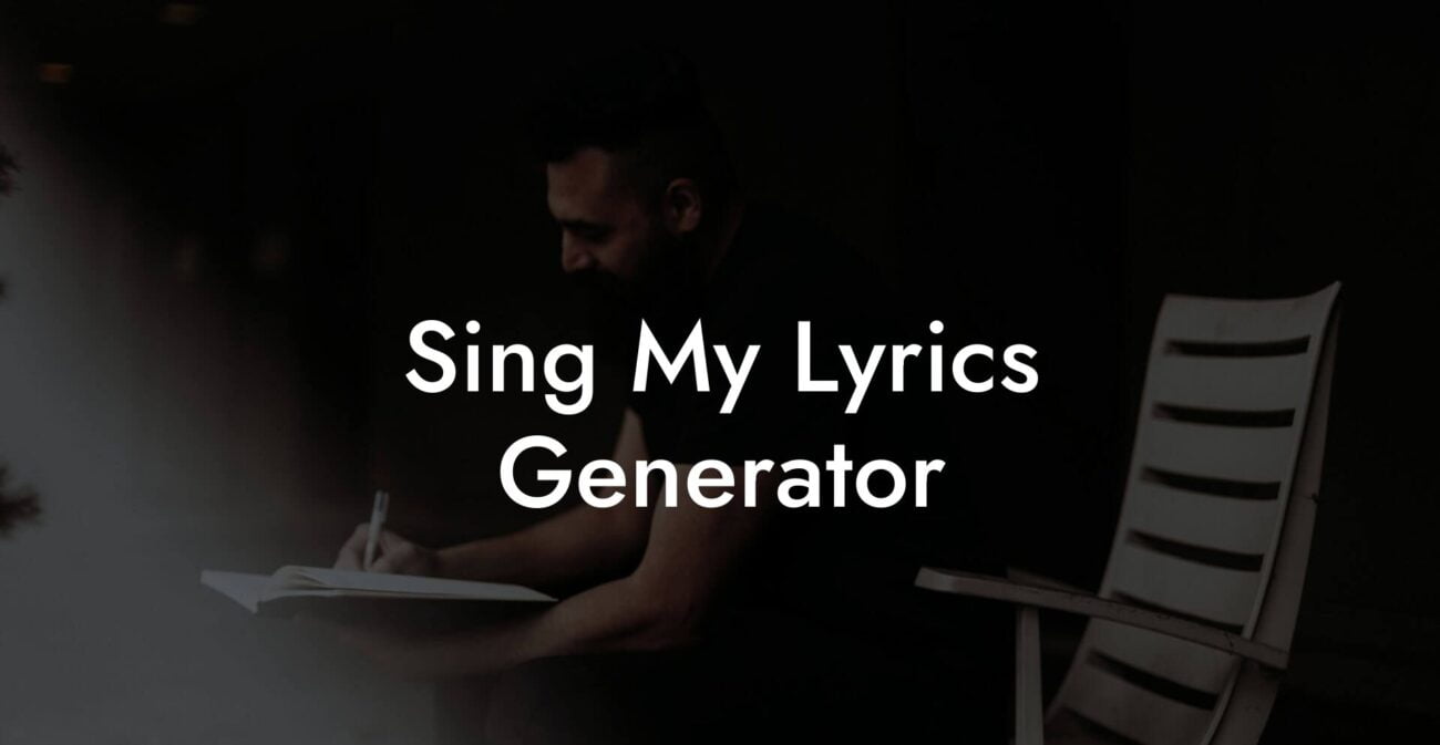 sing my lyrics generator lyric assistant