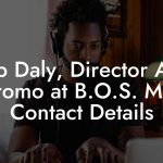 Skip Daly, Director A&R / Promo at B.O.S. Music Contact Details