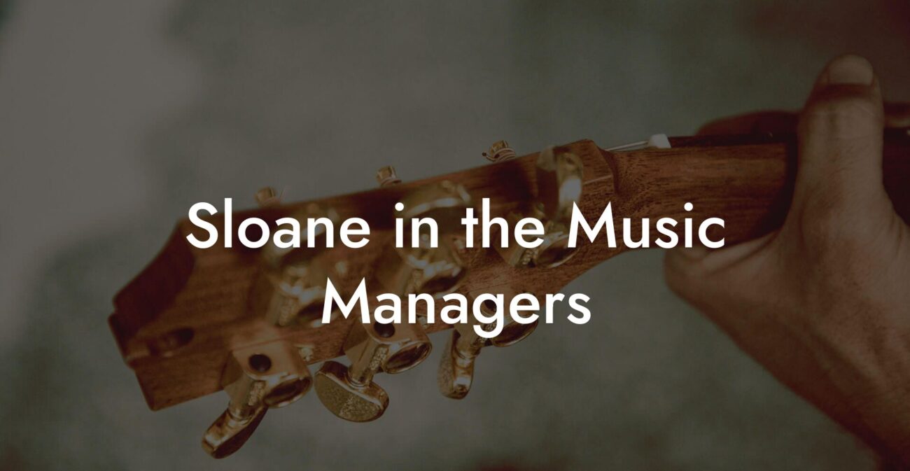 Sloane in the Music Managers