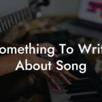 something to write about song lyric assistant