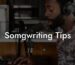 somgwriting tips lyric assistant