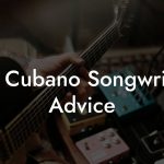 Son Cubano Songwriting Advice