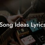 song ideas lyrics lyric assistant