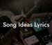 song ideas lyrics lyric assistant