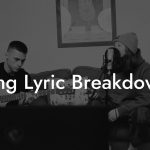 Song Lyric Breakdowns