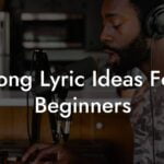 song lyric ideas for beginners lyric assistant