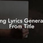 song lyrics generator from title lyric assistant