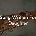 song written for daughter lyric assistant
