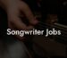 songwriter jobs lyric assistant