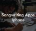 songwriting apps iphone lyric assistant