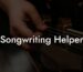 songwriting helper lyric assistant
