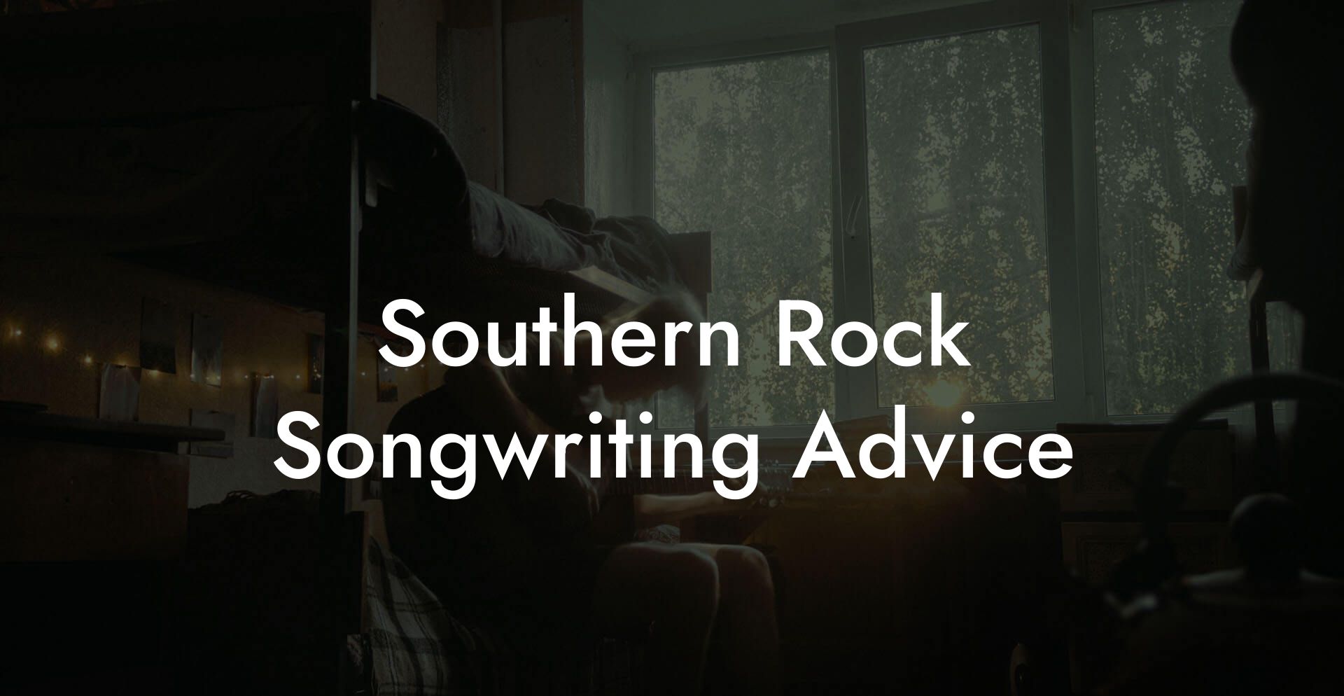 Southern Rock Songwriting Advice