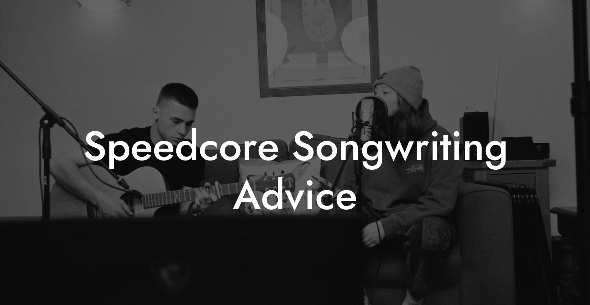 Speedcore Songwriting Advice