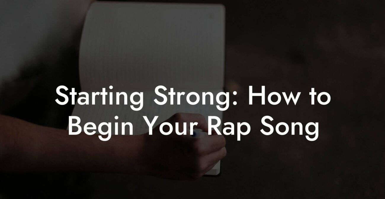 starting strong how to begin your rap song lyric assistant