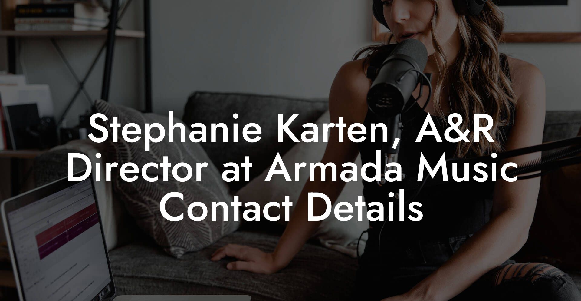 Stephanie Karten, A&R Director at Armada Music Contact Details