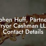Stephen Huff, Partner at Pryor Cashman LLP Contact Details
