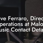 Steve Ferraro, Director Operations at Maloof Music Contact Details
