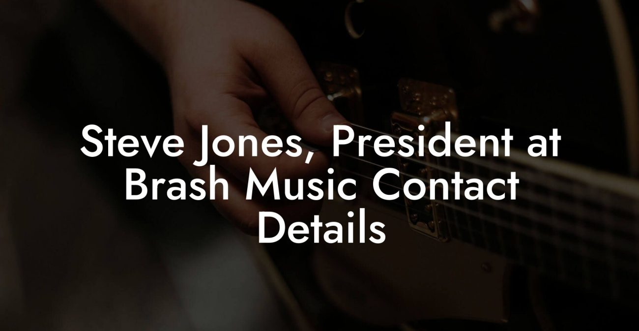 Steve Jones, President at Brash Music Contact Details