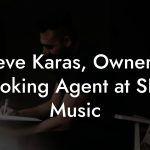 Steve Karas, Owner & Booking Agent at SKH Music