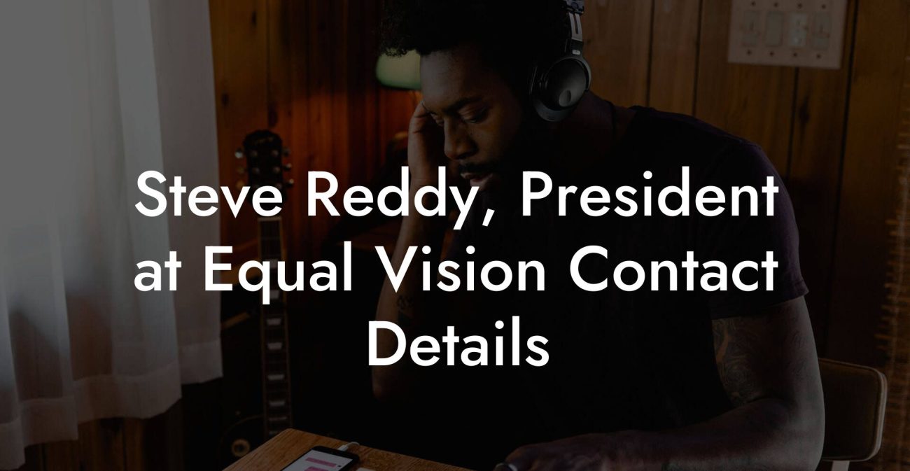 Steve Reddy, President at Equal Vision Contact Details