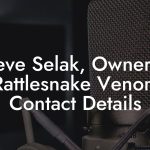 Steve Selak, Owner at Rattlesnake Venom Contact Details