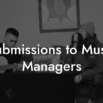 Submissions to Music Managers