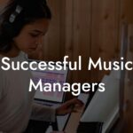 Successful Music Managers